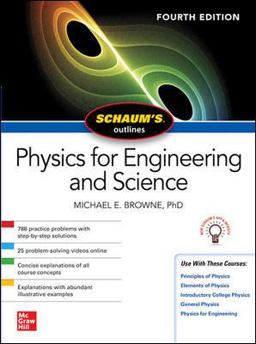 Schaum's Outline of Physics for Engineering and Science, Fourth Edition 4th 9781260453836 Front Cover