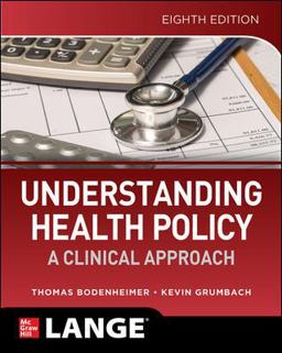 Understanding Health Policy: A Clinical Approach  9781260454260 Front Cover