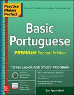 Practice Makes Perfect: Basic Portuguese, Premium Second Edition 2nd 9781260455229 Front Cover