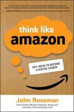 Think Like Amazon: 50 1/2 Ideas to Become a Digital Leader  9781260455496 Front Cover