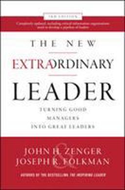 New Extraordinary Leader, 3rd Edition: Turning Good Managers into Great Leaders 3rd 9781260455601 Front Cover