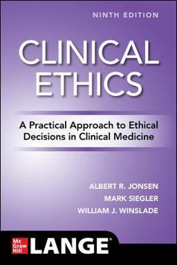 Clinical Ethics: a Practical Approach to Ethical Decisions in Clinical Medicine, Ninth Edition 9th 9781260457544 Front Cover