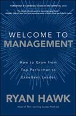Welcome to Management: How to Grow from Top Performer to Excellent Leader  9781260458053 Front Cover