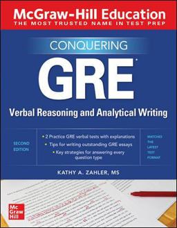 McGraw-Hill Education Conquering GRE Verbal Reasoning and Analytical Writing, Second Edition 2nd 9781260462531 Front Cover