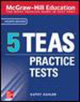 McGraw-Hill Education 5 TEAS Practice Tests, Fourth Edition 4th 9781260462951 Front Cover
