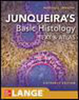 Junqueira's Basic Histology: Text and Atlas, Sixteenth Edition 16th 9781260462982 Front Cover