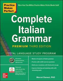 Practice Makes Perfect Complete Italian Grammar Total Language Study Program 3rd 9781260463194 Front Cover