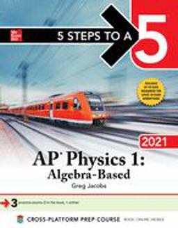 5 Steps to a 5: AP Physics 1 Algebra-Based 2021  9781260466829 Front Cover