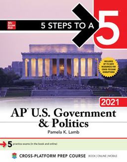 5 Steps to a 5: AP U. S. Government &amp; Politics 2021  9781260466867 Front Cover