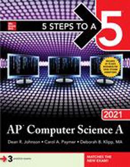 5 Steps to a 5: AP Computer Science A 2021  9781260467147 Front Cover