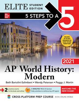 5 Steps to a 5: AP World History: Modern 2021 Elite Student Edition 5 Steps to a 5: AP World History: Modern 2021 Elite Student Edition