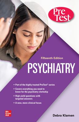 Psychiatry PreTest Self-Assessment and Review, 15th Edition 15th 9781260467413 Front Cover