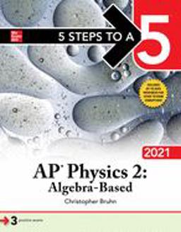 5 Steps to a 5: AP Physics 2: Algebra-Based 2021  9781260467482 Front Cover