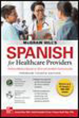 McGraw Hill's Spanish for Healthcare Providers (with MP3 Disk), Premium Fourth Edition 4th 9781260467888 Front Cover