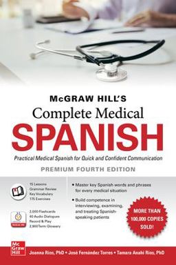 McGraw Hill's Complete Medical Spanish, Premium Fourth Edition 4th 9781260467895 Front Cover