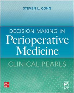 Decision Making in Perioperative Medicine: Clinical Pearls  9781260468106 Front Cover