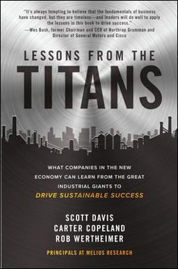 Lessons from the Titans: What Companies in the New Economy Can Learn from the Great Industrial Giants to Drive Sustainable Success  9781260468397 Front Cover
