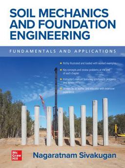 Soil Mechanics and Foundation Engineering: Fundamentals and Applications  9781260468489 Front Cover