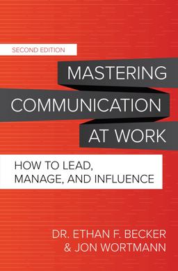 Mastering Communication at Work, Second Edition: How to Lead, Manage, and Influence 2nd 9781260474121 Front Cover