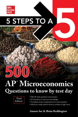 5 Steps to a 5: 500 AP Microeconomics Questions to Know by Test Day, Third Edition 3rd 9781260474695 Front Cover