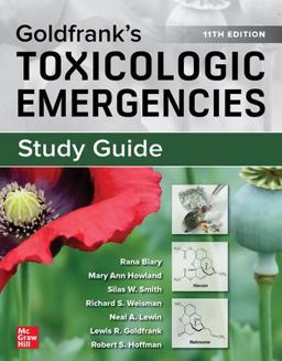 Study Guide for Goldfrank's Toxicologic Emergencies, 11th Edition 11th 9781260475029 Front Cover