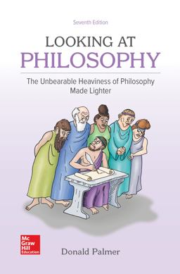 Looseleaf for Looking at Philosophy: the Unbearable Heaviness of Philosophy Made Lighter 7th 9781260686524 Front Cover