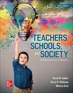 Teachers, Schools, and Society: A Brief Introduction to Education  9781264169917 Front Cover