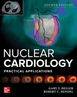 Nuclear Cardiology: Practical Applications, Fourth Edition 4th 9781264257201 Front Cover