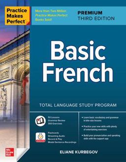 Practice Makes Perfect: Basic French, Premium Third Edition 3rd 9781264257317 Front Cover