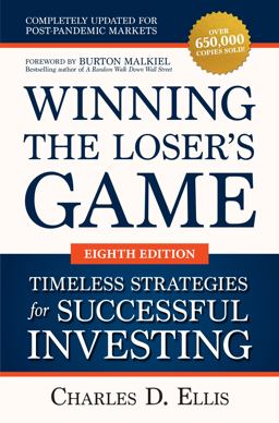 Winning the Loser's Game: Timeless Strategies for Successful Investing, Eighth Edition 8th 9781264258468 Front Cover