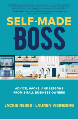 Self-Made Boss: Advice, Hacks, and Lessons from Small Business Owners  9781264264094 Front Cover