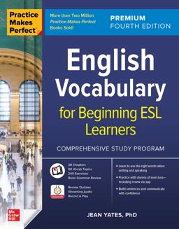 Practice Makes Perfect: English Vocabulary for Beginning ESL Learners, Premium Fourth Edition 4th 9781264264223 Front Cover
