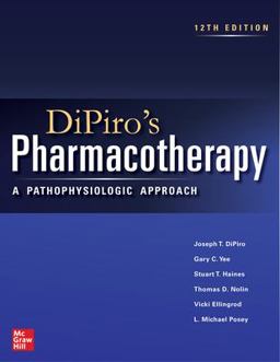 DiPiro's Pharmacotherapy: a Pathophysiologic Approach, Twelfth Edition 12th 9781264264544 Front Cover