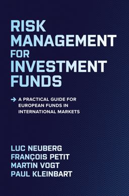 Risk Management for Investment Funds: a Practical Guide for European Funds in International Markets  9781264267194 Front Cover