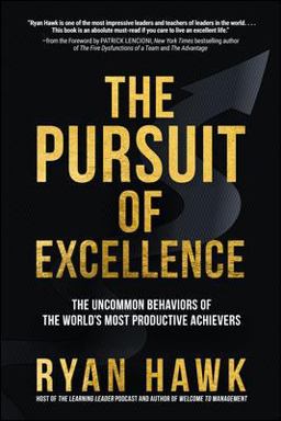 Pursuit of Excellence: the Uncommon Behaviors of the World's Most Productive Achievers  9781264269099 Front Cover