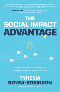 Social Impact Advantage: Win Customers and Talent by Harnessing Your Business for Good  9781264269686 Front Cover