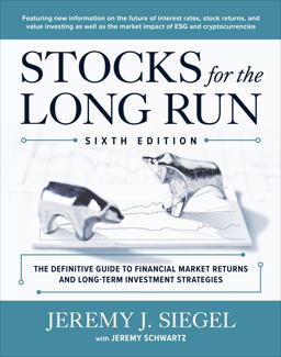 Stocks for the Long Run: the Definitive Guide to Financial Market Returns &amp; Long-Term Investment Strategies, Sixth Edition 6th 9781264269808 Front Cover