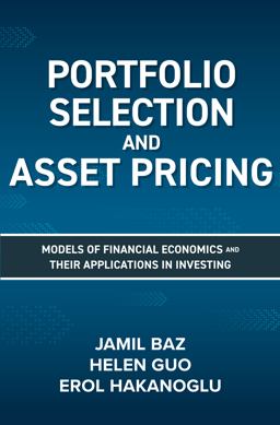 Portfolio Selection and Asset Pricing: Models of Financial Economics and Their Applications in Investing  9781264270156 Front Cover
