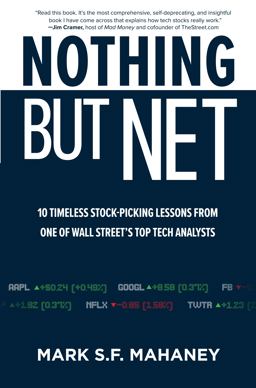 Nothing but Net: 10 Timeless Stock-Picking Lessons from One of Wall Street's Top Tech Analysts  9781264274963 Front Cover