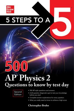 5 Steps to a 5: 500 AP Physics 2 Questions to Know by Test Day, Second Edition 2nd 9781264275007 Front Cover