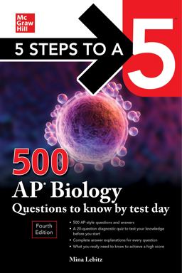 5 Steps to a 5: 500 AP Biology Questions to Know by Test Day, Fourth Edition 4th 9781264275021 Front Cover