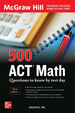 500 ACT Math Questions to Know by Test Day, Third Edition 3rd 9781264277711 Front Cover