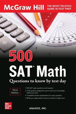 500 SAT Math Questions to Know by Test Day, Third Edition 3rd 9781264277803 Front Cover