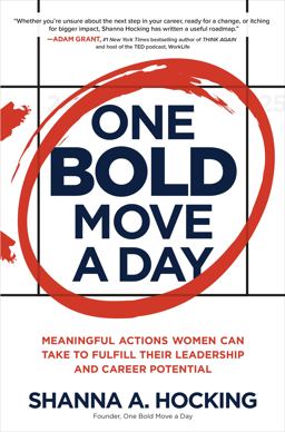 One Bold Move a Day: Meaningful Actions Women Can Take to Fulfill Their Leadership and Career Potential  9781264278077 Front Cover