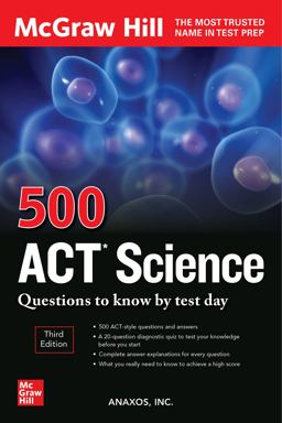 500 ACT Science Questions to Know by Test Day, Third Edition 3rd 9781264278213 Front Cover