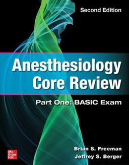Anesthesiology Core Review: Part One: BASIC Exam, Second Edition 2nd 9781264285518 Front Cover