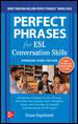 Perfect Phrases for ESL: Conversation Skills, Premium Third Edition 3rd 9781264285631 Front Cover