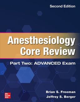 Anesthesiology Core Review: Part Two ADVANCED Exam, Second Edition 2nd 9781264285730 Front Cover