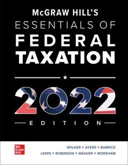 Loose Leaf for Mcgraw-Hill's Essentials of Federal Taxation 2022 Edition Loose Leaf for Mcgraw-Hill's Essentials of Federal Taxation 2022 Edition