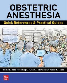 Obstetric Anesthesia: Quick References &amp; Practical Guides  9781264671465 Front Cover